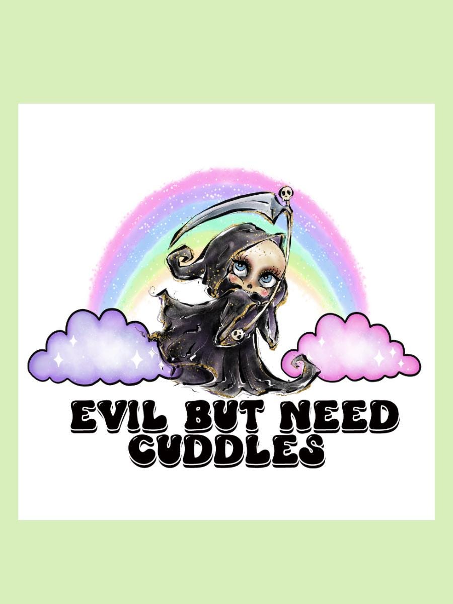 Evil but need cuddles Die Cut
