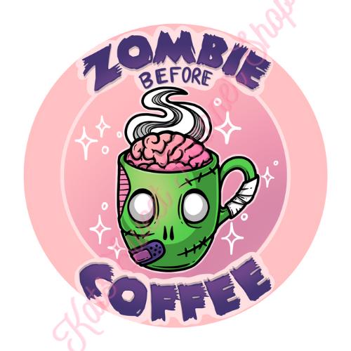 Zombie Before Coffee Die Cut